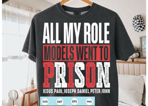 All My Role Models Went to Prison PNG