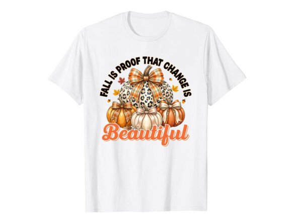 Change is Beautiful Fall T-Shirt
