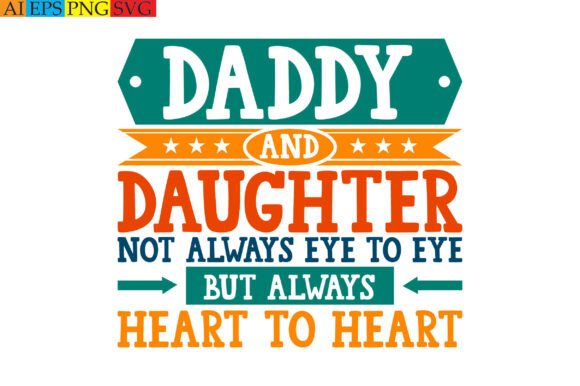 Daddy and Daughter Not Always Eye to Eye