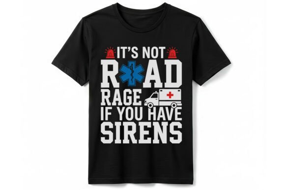 Funny EMS Road Rage Sirens T-Shirt