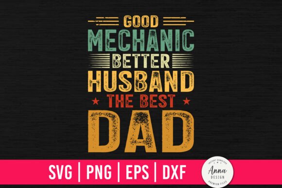 Good Mechanic Better Husband the Best Da