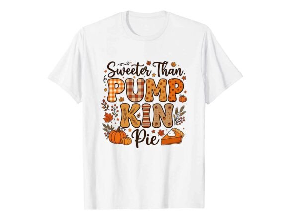 Sweeter Than Pumpkin Pie Fall T-Shirt
