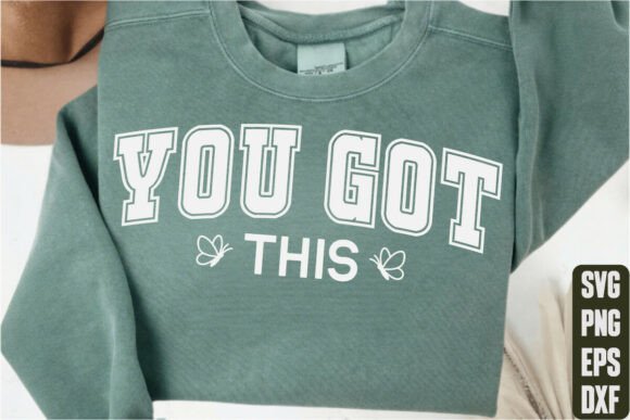 You Got This T-Shirt Design